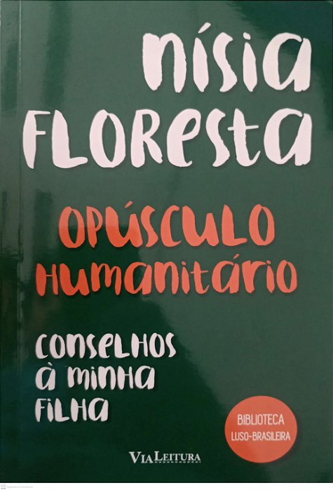Livro Opúsculo Humanitário e Conselhos À Minha Filha Autor Floresta, Nísia (2025) [usado]