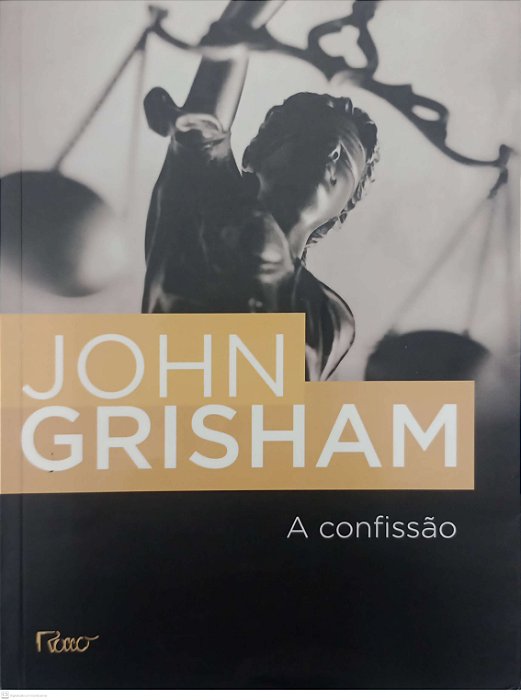 Livro a Confissão Autor Grisham, John (2011) [usado]