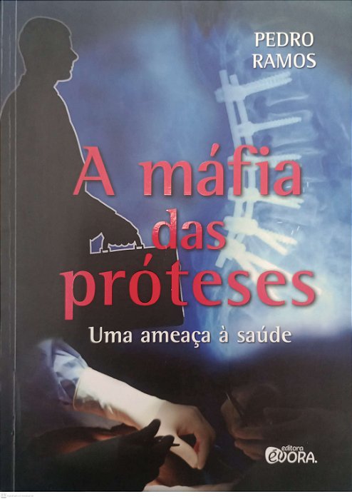 Livro a Máfia das Próteses Autor Ramos, Pedro (2016) [usado]