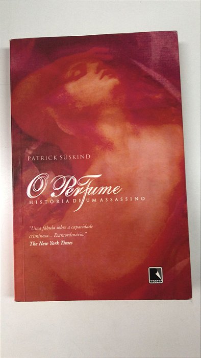 Livro o Perfume- História de U Assassino Autor Suskind, Patrick (2010) [usado]