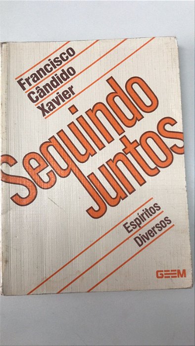 Livro Seguindo Juntos Autor Xavier, Francisco Cândido (1982) [usado]