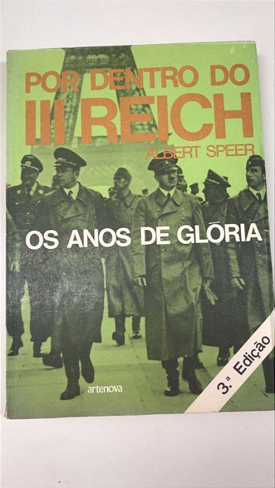 Livro os Anos de Glória: por Dentro do Iii Reich Autor Speer, Albert (1971) [usado]