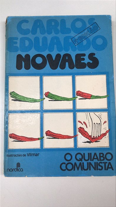 Livro o Quiabo Comunista Autor Novaes, Carlos Eduardo (1977) [usado]