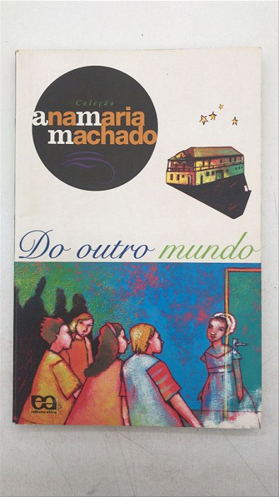 Livro do Outro Mundo Autor Machado, Ana Maria (2006) [usado]