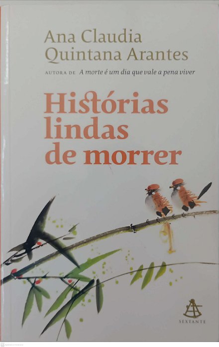 Livro Histórias Lindas de Morrer Autor Arantes, Ana Claudia Quintana (2020) [usado]