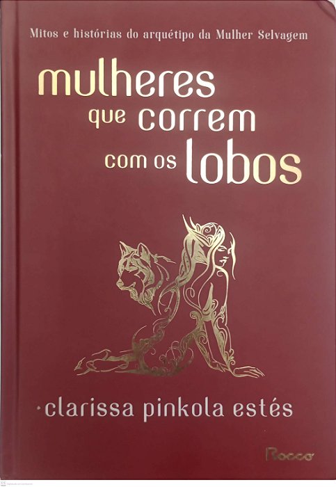 Livro Mulheres que Correm com os Lobos Autor Estés, Clarissa Pinkola (2018) [seminovo]