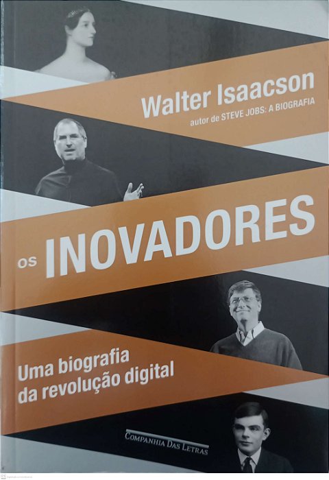 Livro os Inovadores: Uma Biografia da Revolução Digital Autor Isaacson, Walter (2014) [seminovo]