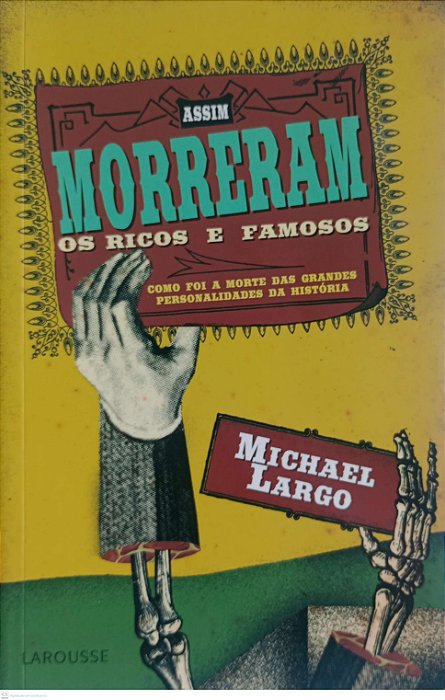 Livro Assim Morreram os Ricos e Famosos Autor Largo, Michael (2008) [usado]