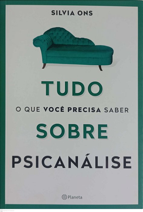 Livro Tudo o que Você Precisa Saber sobre Psicanálise Autor Ons, Silvia (2018) [seminovo]