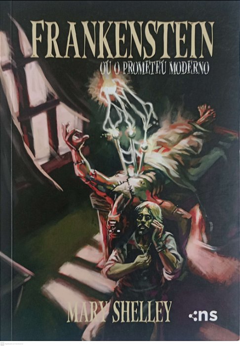 Livro Frankenstein ou o Prometeu Moderno Autor Shelley, Mary (2022) [seminovo]