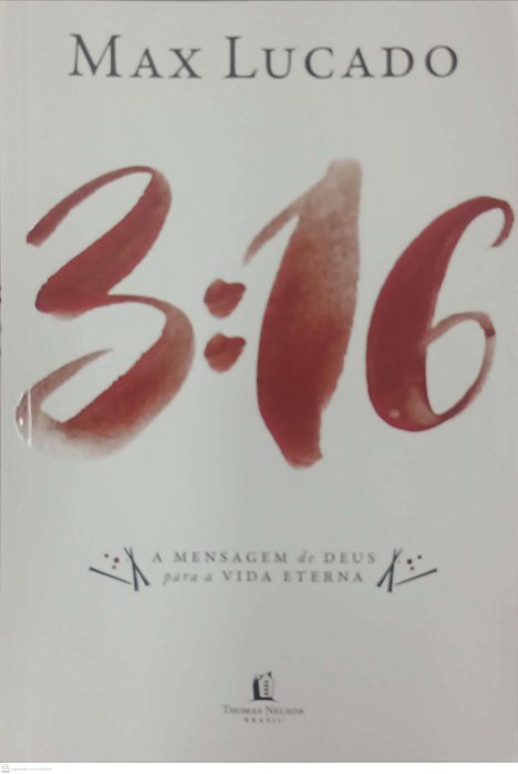 Livro 3:16 - a Mensagem de Deus para a Vida Eterna Autor Lucado, Max (2020) [seminovo]