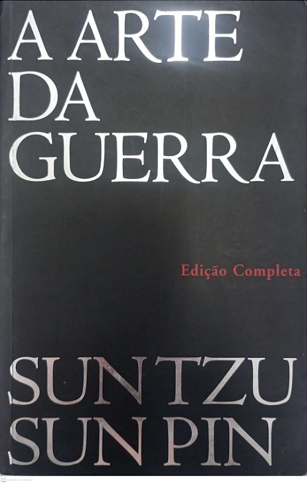 Livro a Arte da Guerra - Edição Completa Autor Tzu, Sun (2010) [usado]