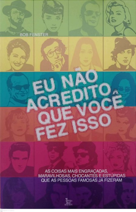 Livro Eu Não Acredito que Você Fez Isso Autor Fenster, Bob (2008) [usado]