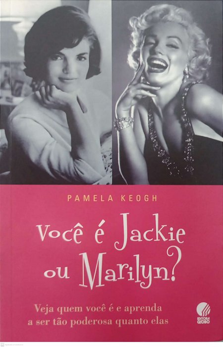 Livro Você é Jackie ou Marilyn ? Autor Keogh, Pamela (2011) [usado]