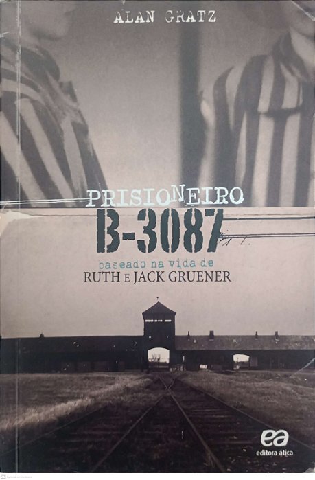 Livro Prisioneiro B-3087 Autor Gratz, Alan (2022) [usado]