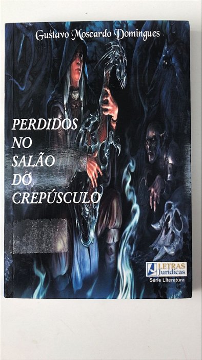 Livro Perdidos no Salão do Crepúsculo Autor Domingues, Gustavo Moscardo (2005) [usado]