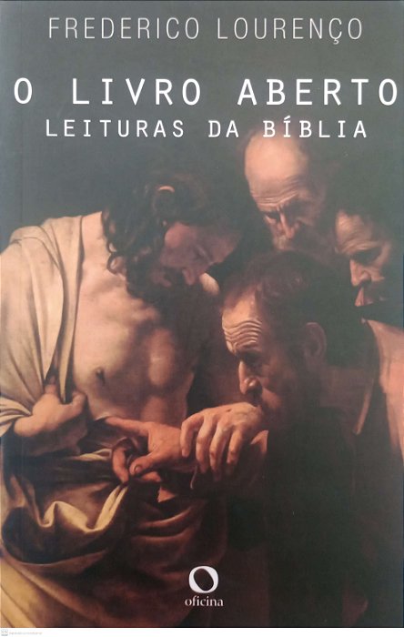 Livro o Livro Aberto: Leituras da Bíblia Autor Lourenço, Frederico (2017) [seminovo]