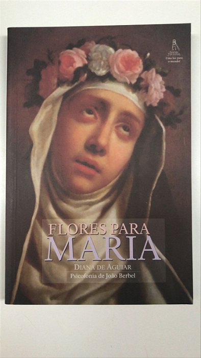 Livro Flores para Maria Autor Aguiar, Diana de (2009) [usado]