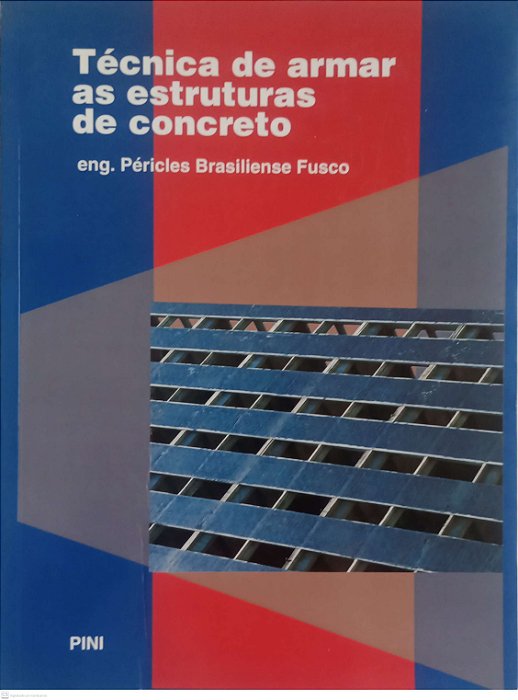Livro Técnica de Armar as Estruturas de Concreto Autor Fusco, Péricles Brasiliense (2000) [usado]