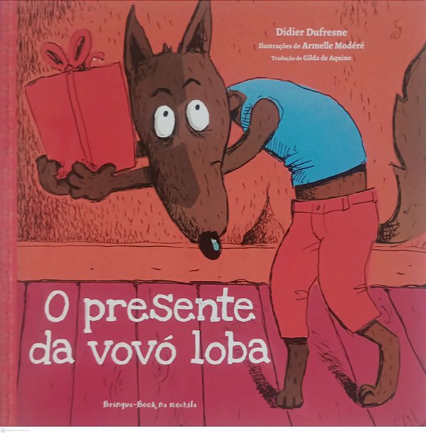 Livro o Presente da Vovó Loba Autor Dufresne, Didier (2016) [usado]