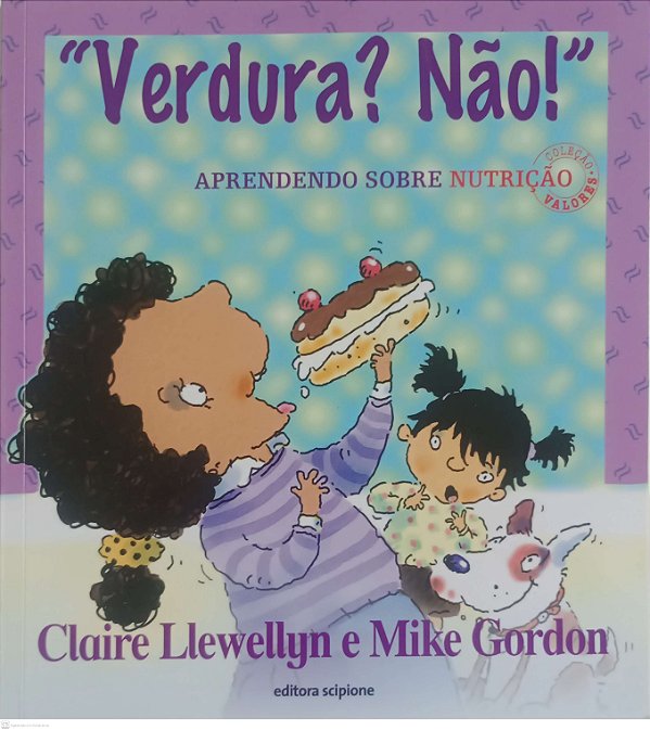 Livro Verura ? Não ! Aprendendo sobre Nutrição Autor Llewellyn, Claire (2019) [seminovo]