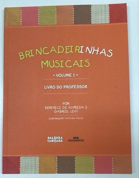 Livro Brincadeirinhas Musicais- Vol.1 - Livro do Professor Autor Almeida , Berenice de (2012) [usado]