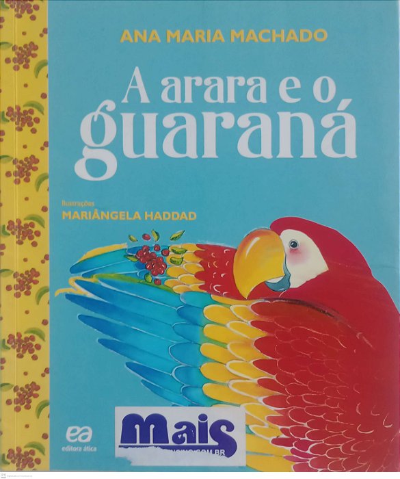 Livro a Arara e o Guaraná Autor Machado, Ana Maria (2015) [usado]