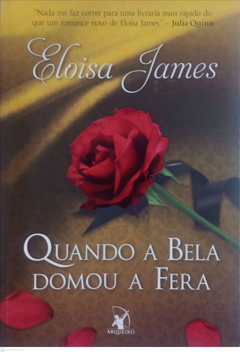 Livro Quando a Bela Domou a Fera Autor James, Eloisa (2017) [seminovo]