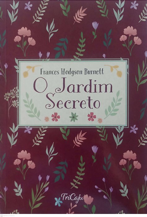 Livro o Jardim Secreto Autor Burnett, Frances Hodgson (2021) [seminovo]