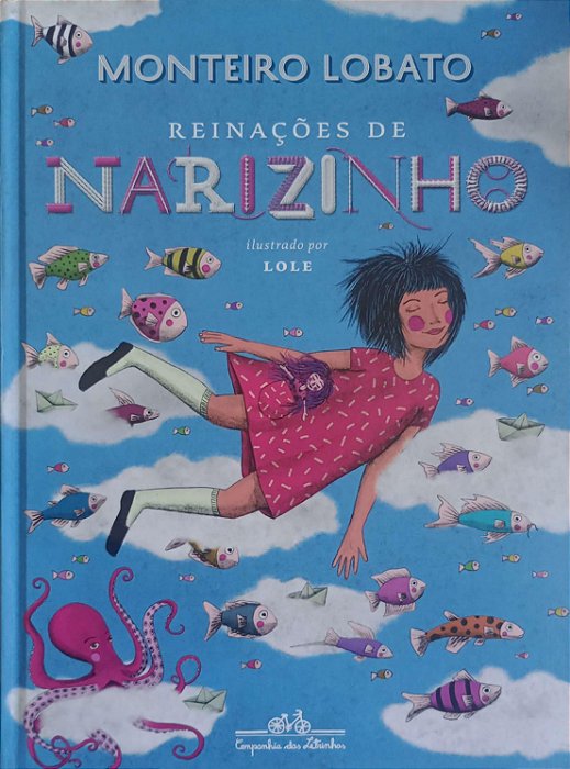 Livro Reinações de Narizinho (ilustrado por Lole) Autor Lobato, Monteiro (2021) [seminovo]