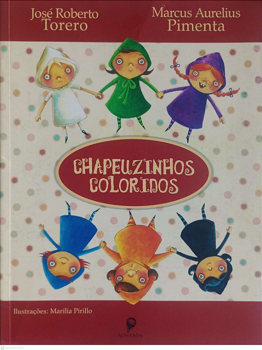 Livro Chapeuzinhos Coloridos Autor Torero, José Roberto (2010) [seminovo]