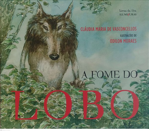 Livro a Fome do Lobo Autor Vasconcellos, Cláudia Maria de (2012) [usado]