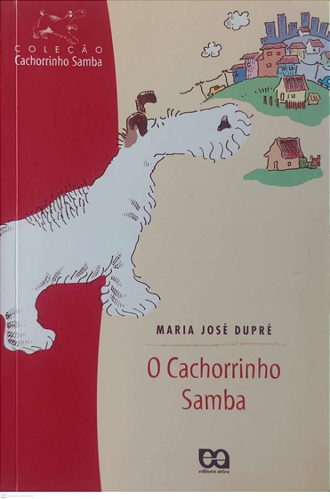 Livro o Cachorrinho Samba Autor Dupré, Maria José (2006) [usado]