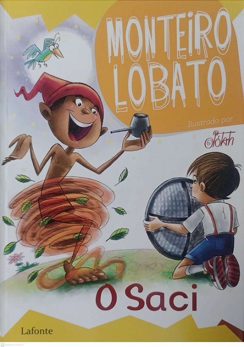 Livro o Saci (ilustrado por Jótah) Autor Lobato, Monteiro (2019) [seminovo]