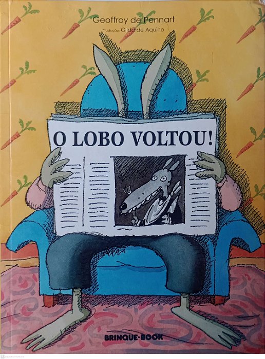 Livro o Lobo Voltou ! Autor Pennart, Geoffroy de (2014) [usado]