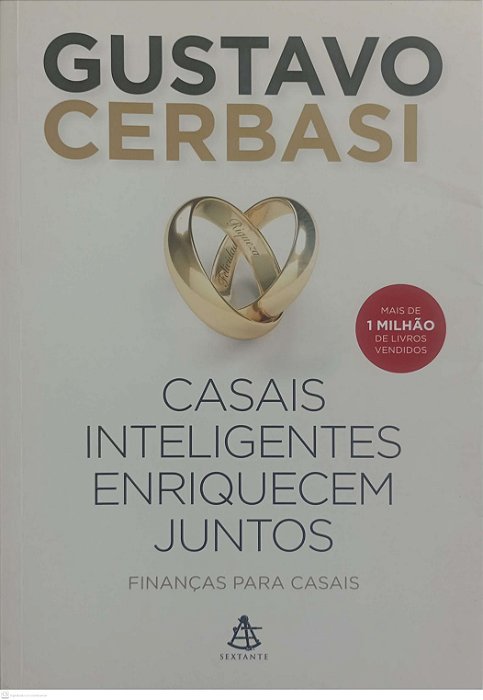 Livro Casais Inteligentes Enriquecem Juntos: Finanças para Casais Autor Cerbasi, Gustavo (2014) [usado]
