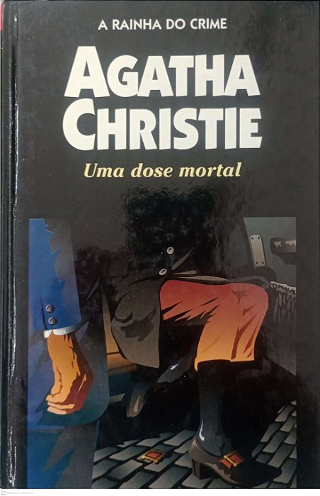 Livro Uma Dose Mortal Autor Christie, Agatha [usado]