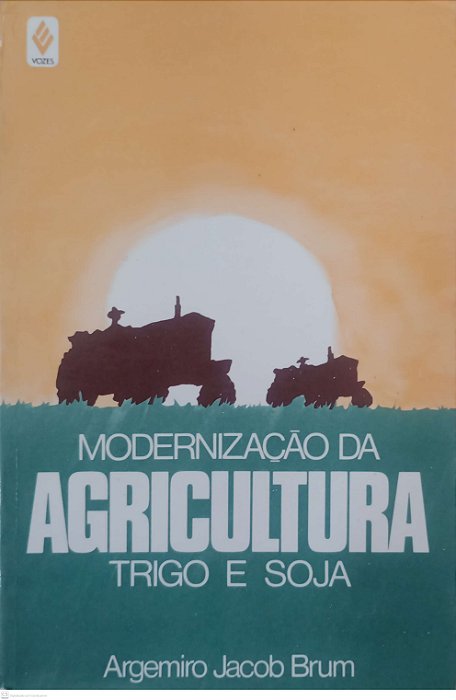 Livro a Modernização da Agricultura Autor Brum, Argemiro Jacob (1988) [usado]