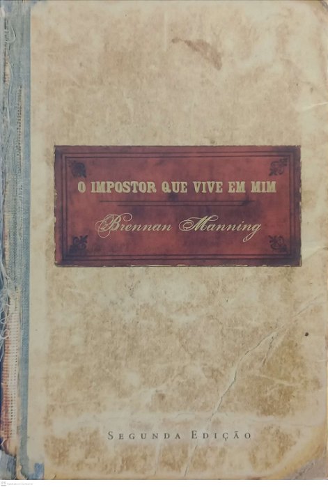 Livro o Impostor que Vive em mim Autor Manning, Brennan (2007) [usado]
