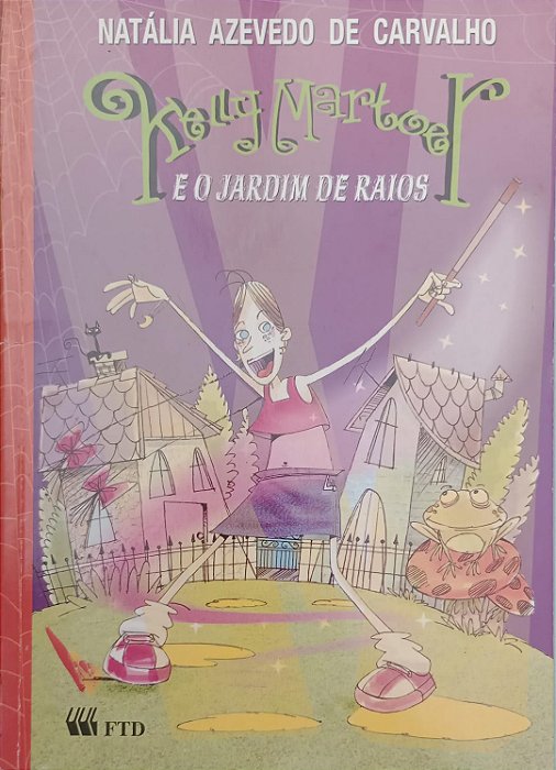 Livro Kelly Martoer e o Jardim de Raios Autor Carvalho, Natália Azevedo de (2006) [usado]