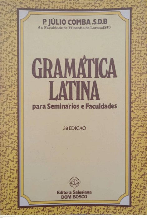 Livro Gramática Latina para Seminários e Faculdades Autor Conba, Padre Júlio (1981) [usado]