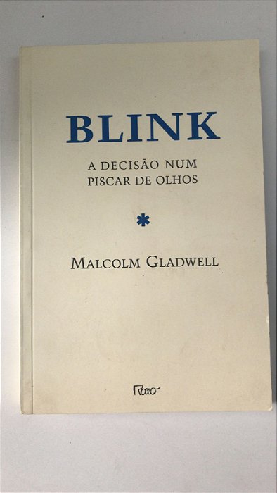 Livro Blink: a Decisão Num Piscar de Olhos Autor Gladwell, Malcolm (2005) [usado]
