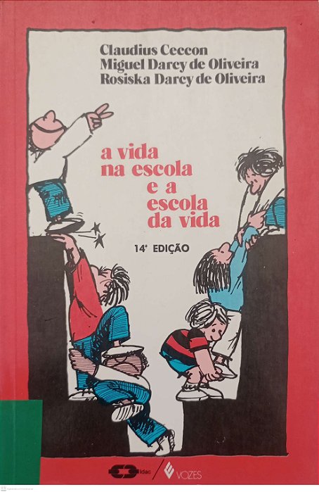 Livro a Vida na Escola e a Escola da Vida Autor Ceccon, Claudius (1986) [usado]