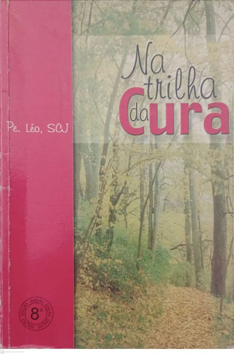 Livro na Trilha da Cura Autor Léo, Padre (2002) [usado]