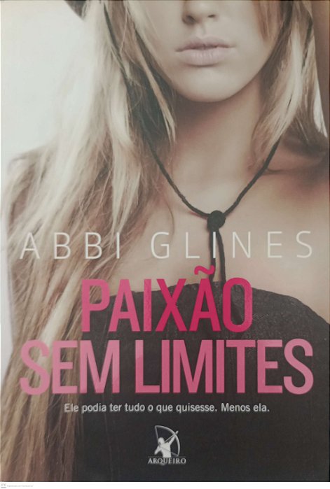 Livro Paixão sem Limites Autor Glines, Abbi (2013) [usado]