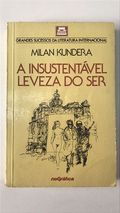 Livro a Insustentável Leveza do Ser Autor Kundera, Milan (1986) [usado]