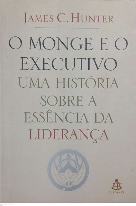 Livro o Monge e o Executivo Autor Hunter, James C. (2004) [usado]