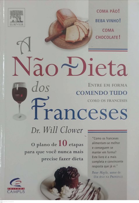 Livro a Não-dieta dos Franceses Autor Clower, Dr. Will (2006) [seminovo]