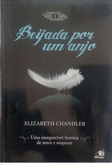 Livro Beijada por um Anjo - Primeiro Livro Autor Chandler, Elizabeth (2010) [usado]