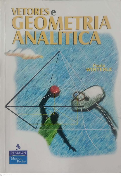 Livro Vetores e Geometria Analítica Autor Winterle, Paulo (2009) [usado]